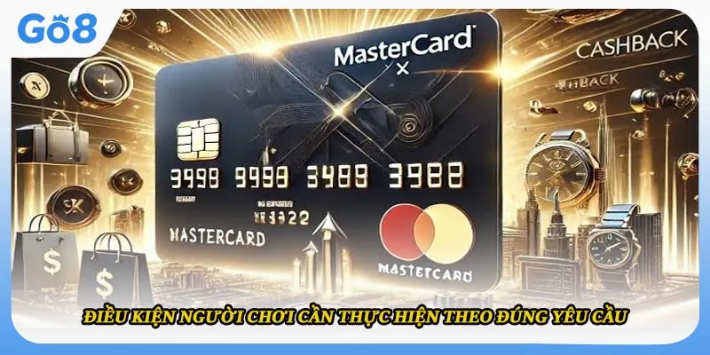 Điều kiện người chơi cần thực hiện theo đúng yêu cầu