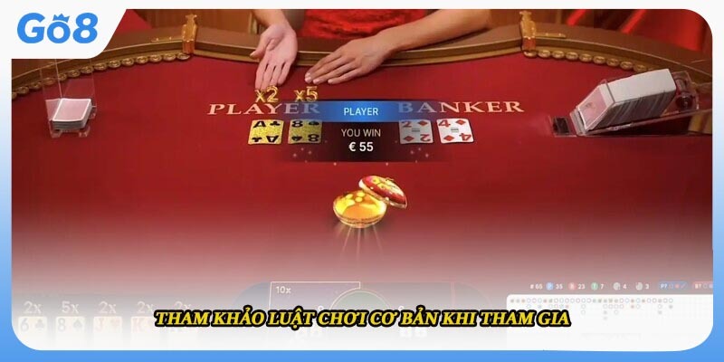 Tham khảo luật chơi cơ bản khi tham gia